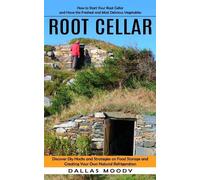 Dallas Moody Root Cellar (Tascabile)