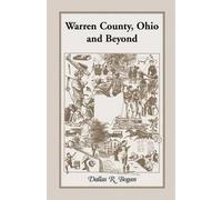Dallas R Bogan Warren County, Ohio and Beyond (Tascabile)