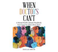 Dallas Smith When Doctor's Can't (Tascabile)