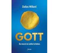 Dallas Willard Anja Findeisen-Mac Gott. Du musst es selbst er (Copertina rigida)