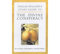 Dallas Willard Dallas Willard's Guide to the Divine Conspiracy (Tascabile)
