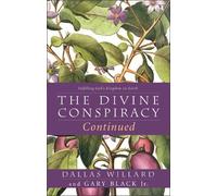 Dallas Willard Gary Black, Jr. The Divine Conspiracy Continued (Tascabile)