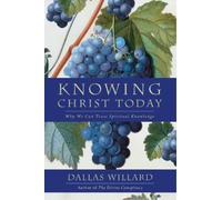 Dallas Willard Knowing Christ Today (Tascabile)