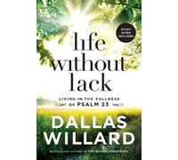 Dallas Willard Life Without Lack (Tascabile)