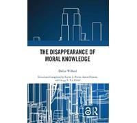 Dallas Willard The Disappearance of Moral Knowledge (Tascabile)