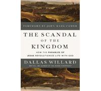 Dallas Willard The Scandal of the Kingdom (Copertina rigida)