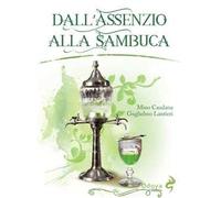 Dall'assenzio alla sambuca