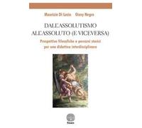 Dall'assolutismo all'assoluto (e viceversa). Prospettive filosofiche e percorsi storici per una didattica interdisciplinare