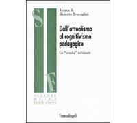 Dall'attualismo al cognitivismo pedagogico. La «scuola» urbinate