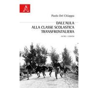 Dall'aula alla classe scolastica transfrontaliera. Oltre i confini