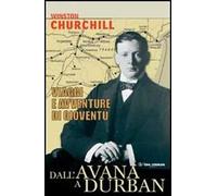 Dall'Avana a Durban. Viaggi e avventure di gioventù