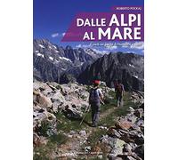 Dalle Alpi al mare. A piedi nei parchi di Marittime e Liguri