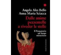Dalle anime pezzentelle a riveder le stelle. Il Purgatorio un luogo misterioso
