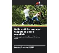 Dalle antiche arene ai tappeti di classe mondiale: Fare delle arti marziali africane un fenomeno globale