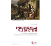 Dalle bancarelle alle gipsoteche. I figurinai di gesso lucchesi riproduttori d'arte e ispiratori di artisti