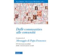 Dalle communities alle comunità. Commenti al messaggio di papa Francesco p...
