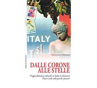 Dalle corone alle stelle. Viaggio filatelico-culturale in Italia (e dintorni). Nuovi studi sulla parola «pesante»