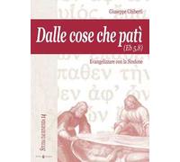 Dalle cose che patì (Eb 5,8). Evangelizzare con la Sindone