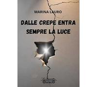 Dalle crepe entra sempre la luce