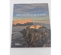 Dalle Dolomiti al Lago di Garda, Christjan Ladurner, Athesia Tappeiner 2012
