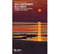 Dalle indipendenze alle libertà. Futurismo e utopia nella filosofia diSeverino Elias Ngoenha