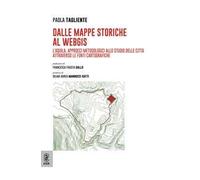 Dalle mappe storiche al WebGIS. L'Aquila. Approcci metodologici allo studio delle città attraverso le fonti cartografiche