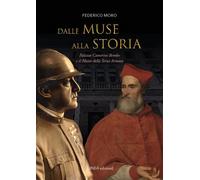 Dalle muse alla storia. Palazzo Camerini-Bembo e il Museo della Terza Armata. Ed