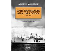Dalle navi bianche alla linea gotica