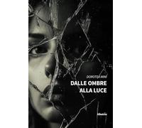 Dalle ombre alla luce