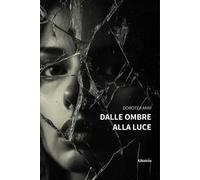 Dalle ombre alla luce