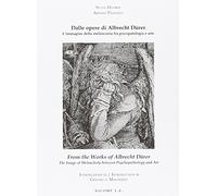 Dalle opere di Albrecht Dürer. L'immagine della melanconia fra psicopatologia e arte. Ediz. italiana e inglese