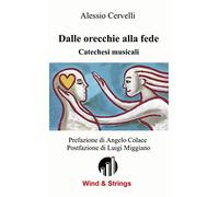 Dalle orecchie alla fede. Catechesi musicali