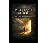 Dalle parti di ROL: Limite, Tempo e Mistero oltre le spiegazioni
