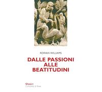 Dalle passioni alle beatitudini. Conoscenza di sé, discernimento, libertà