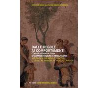 Dalle regole ai comportamenti. Conversazioni in tema di amministrazione e persuasione.