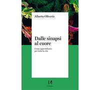 Dalle sinapsi al cuore. Come apprendiamo per tutta la vita