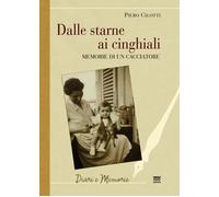 Dalle starne ai cinghiali. Memorie di un cacciatore - 2012 - Sarn
