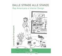 Dalle strade alle stanze. Rap americano e interior design