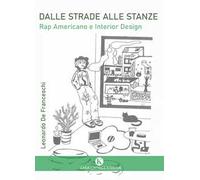 Dalle strade alle stanze. Rap americano e interior design