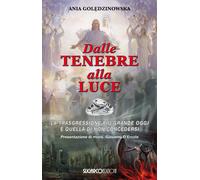 Dalle tenebre alla luce. La trasgressione più grande oggi è quell