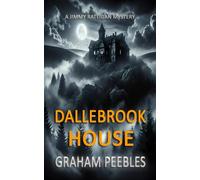 DALLEBROOK HOUSE: A Jimmy Rattigan Mystery: 1