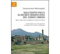 Dall'editto Pacca ai decreti modificativi del codice Urbani. Breve storia della normativa sui beni culturali