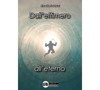 Dall'effimero all'eterno