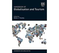Dallen J. Timothy Handbook of Globalisation and Tourism (Tascabile)