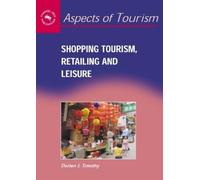 Dallen J. Timothy Shopping Tourism, Retailing and Leisure (Tascabile)