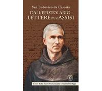 Dall'epistolario: lettere per Assisi