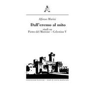 Dall'eremo al mito. Studi su Pietro del Morrone-Celestino V