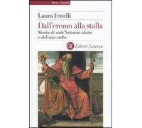 Dall'eremo alla stalla. Storia di sant'Antonio Abate e del suo culto - Fen...