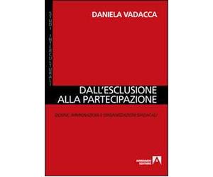 Dall'esclusione alla partecipazione. Donne, immigrazioni e organizzazioni sindacali