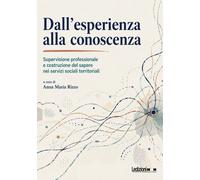 Dall'esperienza alla conoscenza - Rizzo A. M. (cur.)